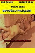 Beyoğlu Piliçleri yerli erotik izle